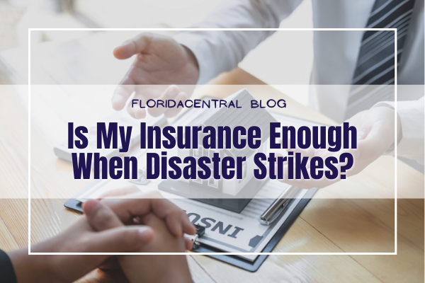 Link to Is My Insurance Enough When Disaster Strikes?